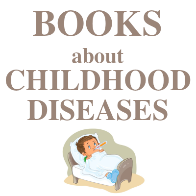 Image of Books about Childhood Diseases