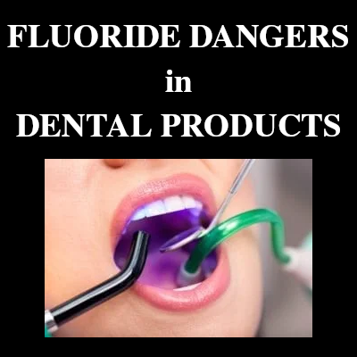 Image of Fluoride Dangers in Your Dental Products
